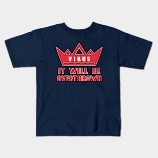 CornaVirus will be overthrown Kids T-Shirt